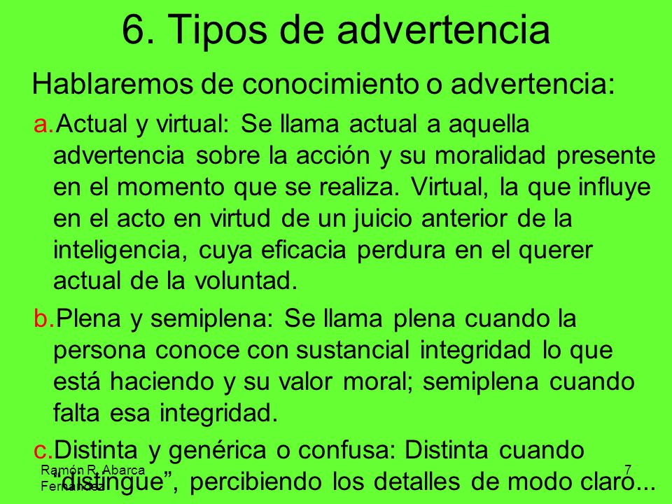 6. Tipos de advertencia Hablaremos de conocimiento o advertencia: