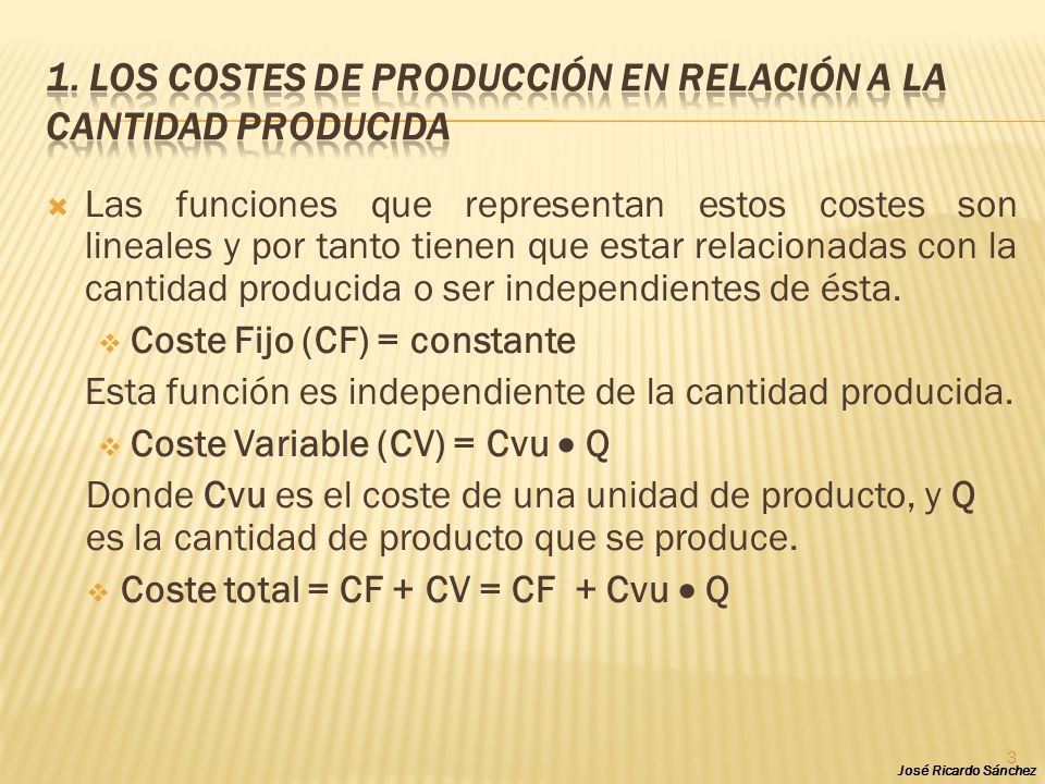 1. Los costes de producción en relación a la cantidad producida