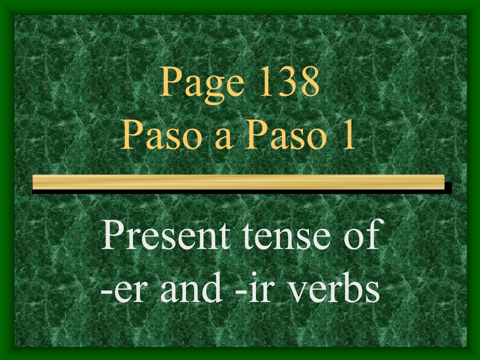 Present tense of -er and -ir verbs