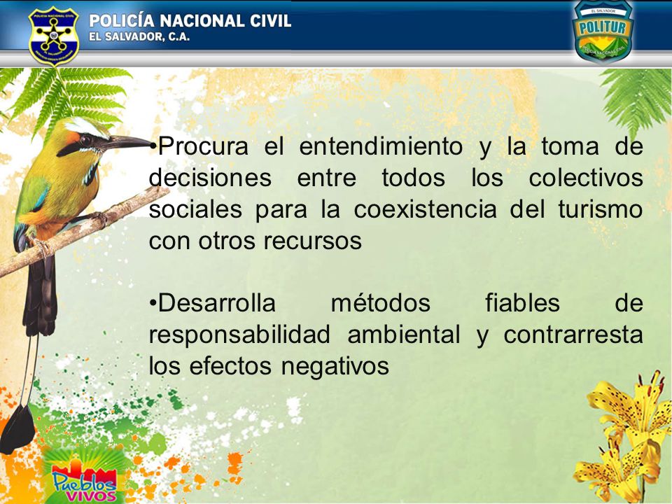 Procura el entendimiento y la toma de decisiones entre todos los colectivos sociales para la coexistencia del turismo con otros recursos