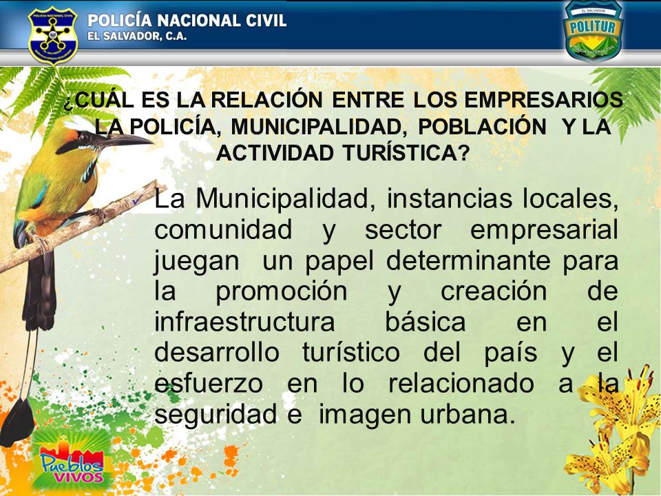 ¿CUÁL ES LA RELACIÓN ENTRE LOS EMPRESARIOS , LA POLICÍA, MUNICIPALIDAD, POBLACIÓN Y LA ACTIVIDAD TURÍSTICA