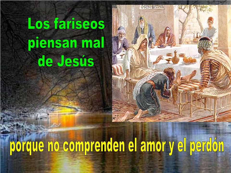 porque no comprenden el amor y el perdón