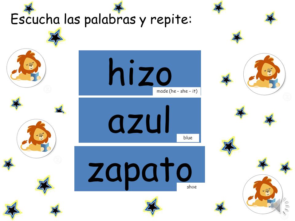 hizo azul zapato Escucha las palabras y repite: made (he – she – it)
