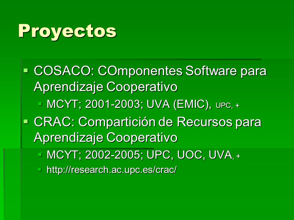 Proyectos COSACO: COmponentes Software para Aprendizaje Cooperativo