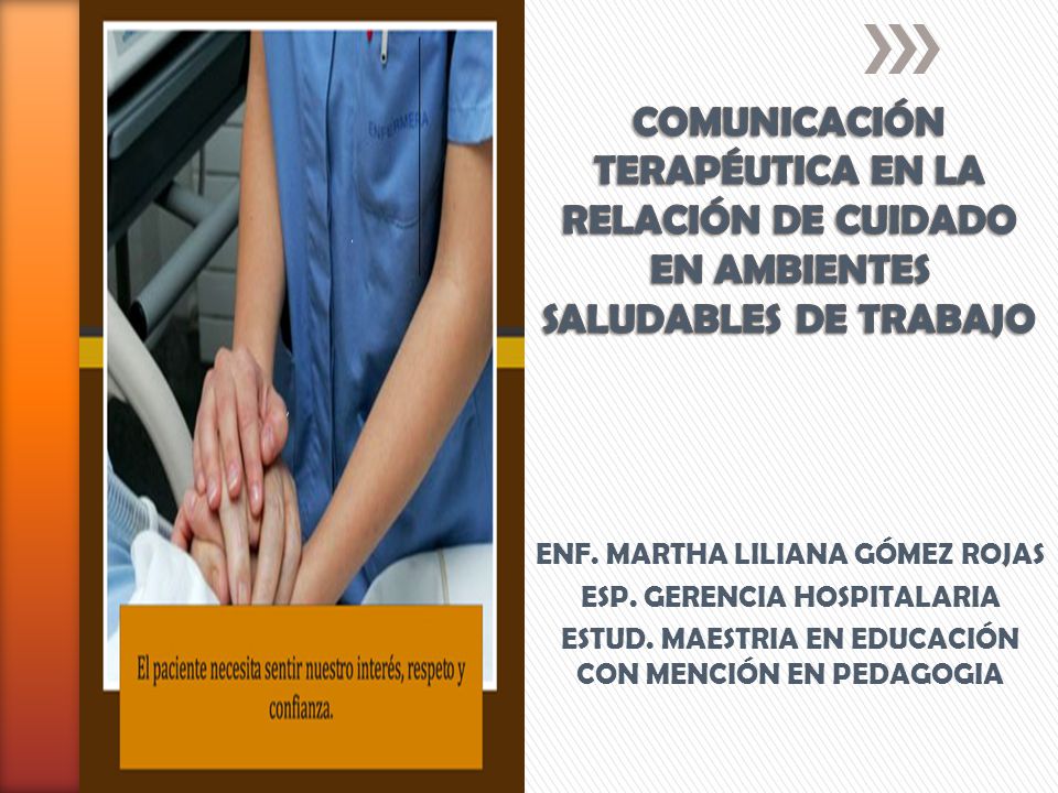 COMUNICACIÓN TERAPÉUTICA EN LA RELACIÓN DE CUIDADO EN AMBIENTES SALUDABLES DE TRABAJO