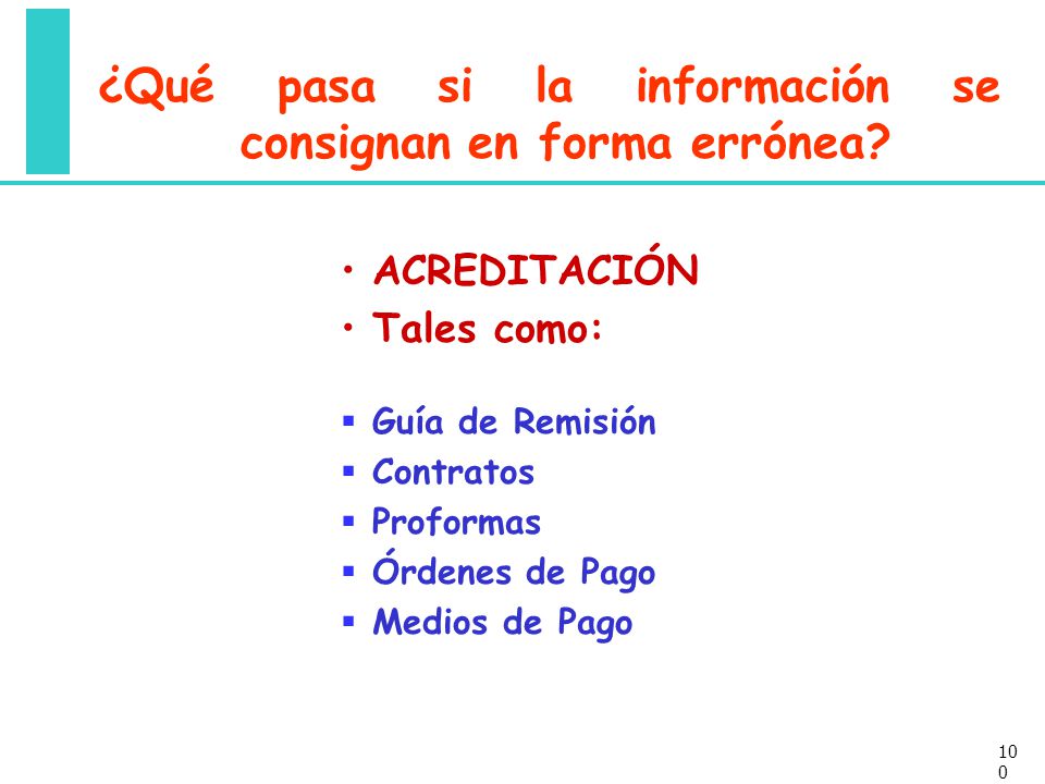 ¿Qué pasa si la información se consignan en forma errónea