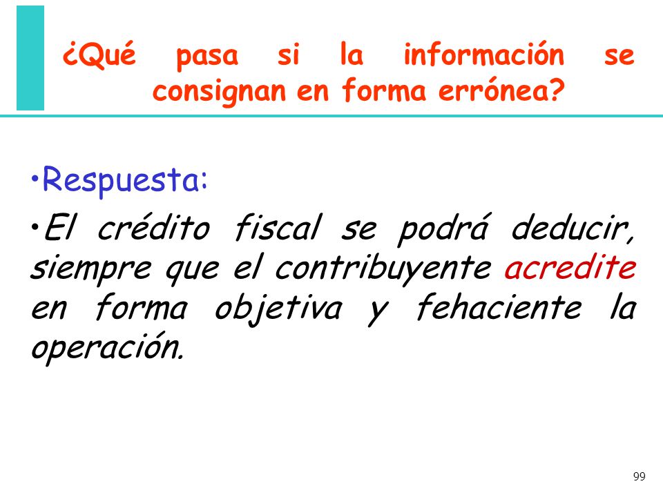 ¿Qué pasa si la información se consignan en forma errónea