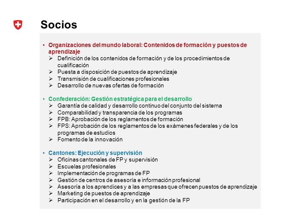 Socios Organizaciones del mundo laboral: Contenidos de formación y puestos de aprendizaje.