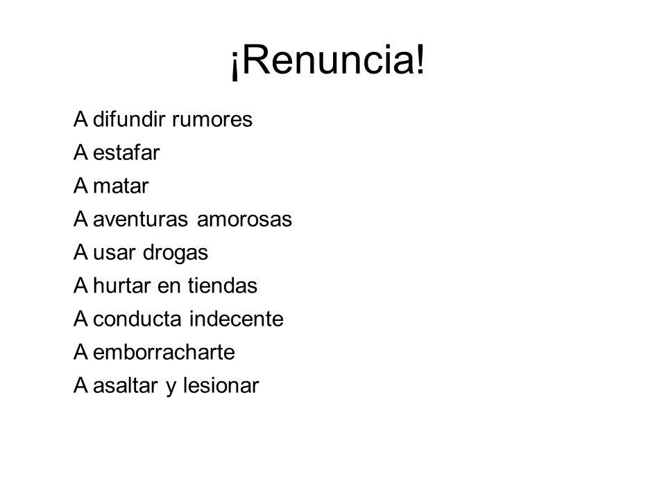 ¡Renuncia! A difundir rumores A estafar A matar A aventuras amorosas