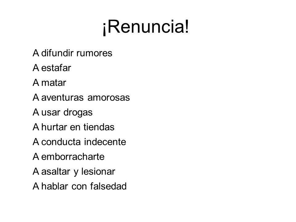 ¡Renuncia! A difundir rumores A estafar A matar A aventuras amorosas