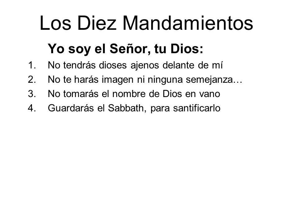 Los Diez Mandamientos No tendrás dioses ajenos delante de mí