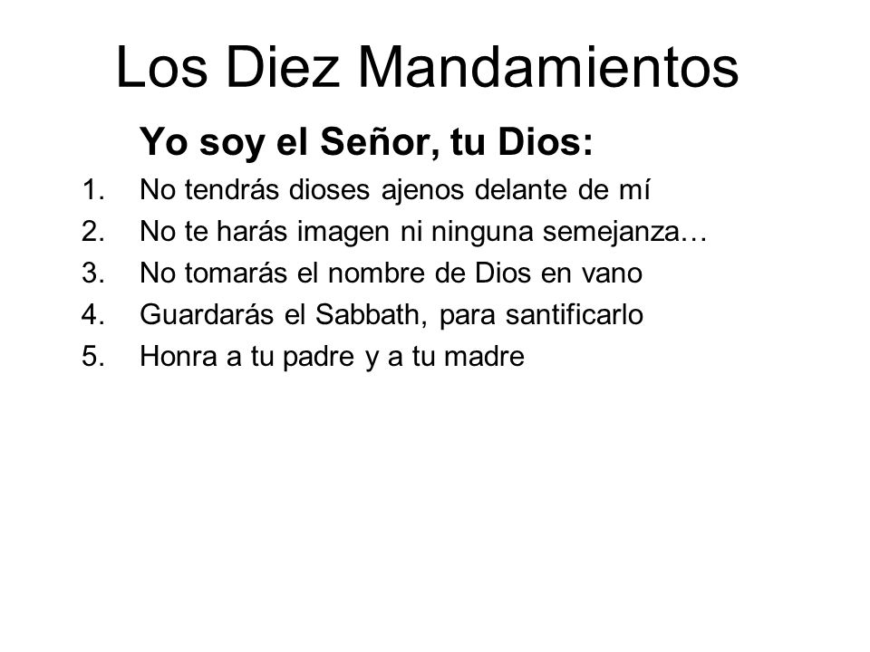 Los Diez Mandamientos No tendrás dioses ajenos delante de mí