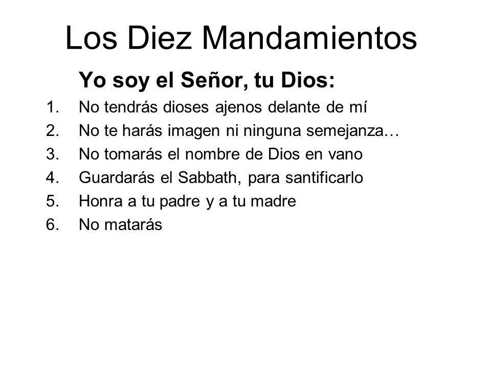 Los Diez Mandamientos No tendrás dioses ajenos delante de mí