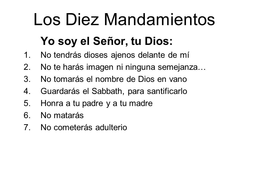 Los Diez Mandamientos No tendrás dioses ajenos delante de mí