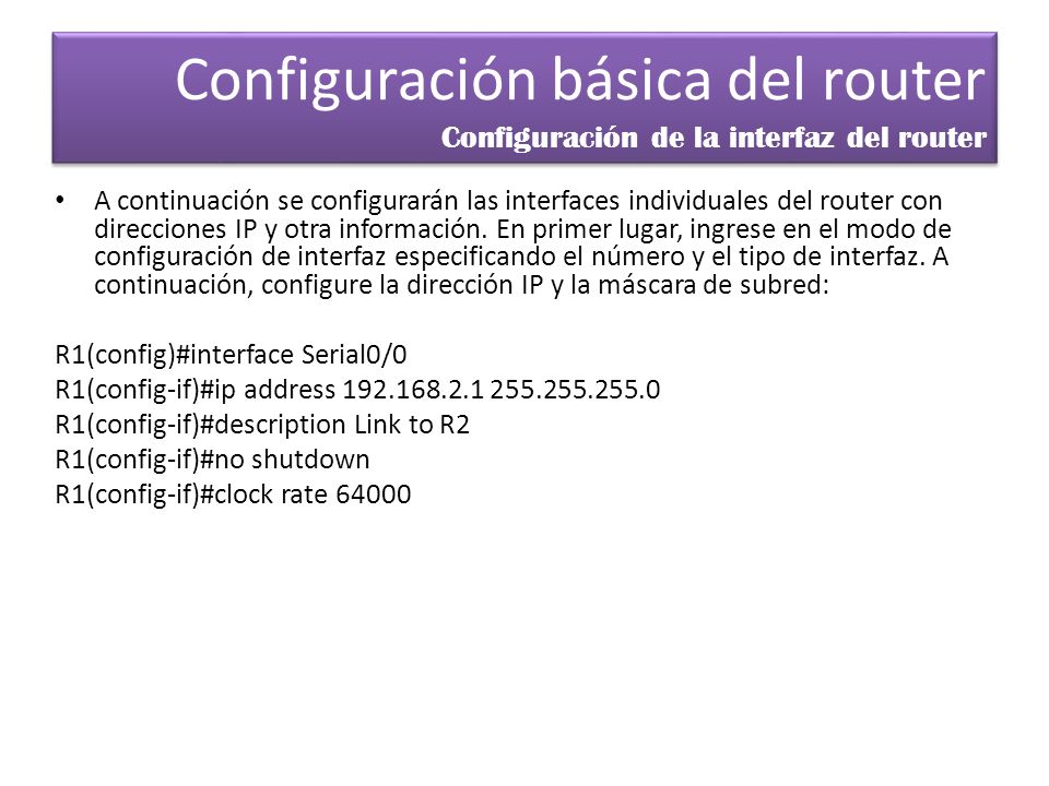 Configuración básica del router Configuración de la interfaz del router