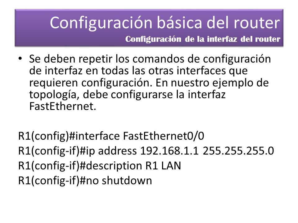 Configuración básica del router Configuración de la interfaz del router