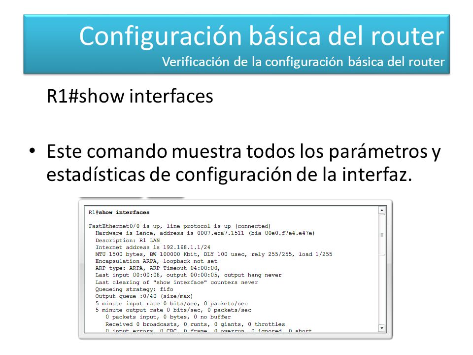 Configuración básica del router Verificación de la configuración básica del router