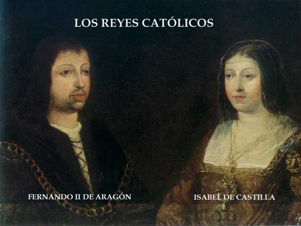 LOS REYES CATÓLICOS FERNANDO II DE ARAGÓN ISABEL DE CASTILLA