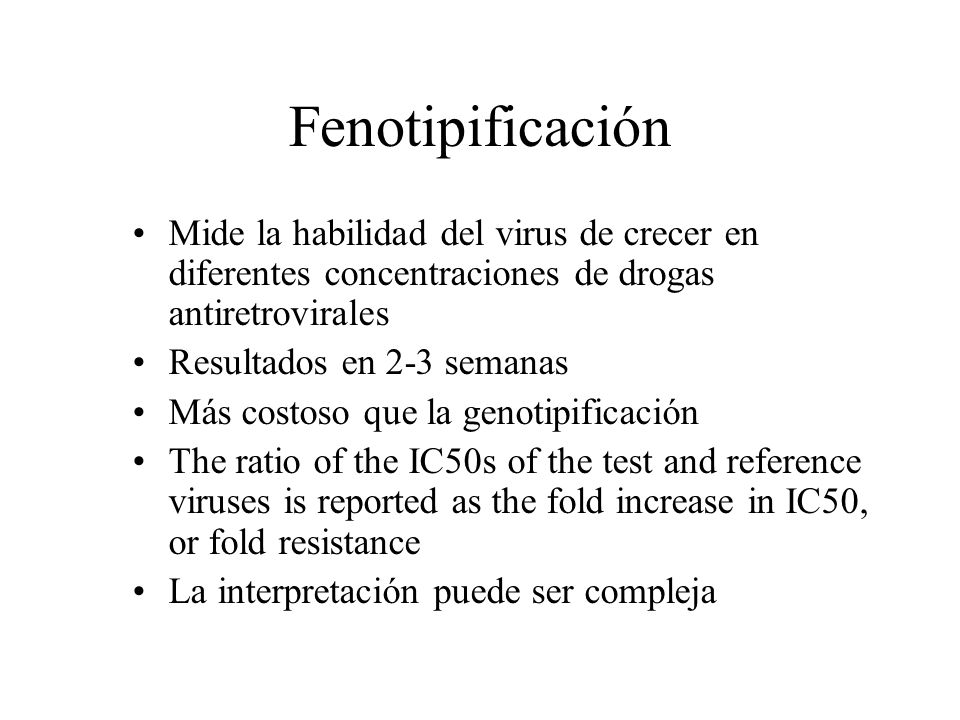 Fenotipificación Mide la habilidad del virus de crecer en diferentes concentraciones de drogas antiretrovirales.