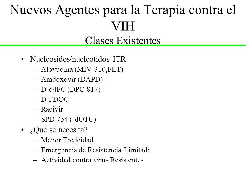 Nuevos Agentes para la Terapia contra el VIH Clases Existentes