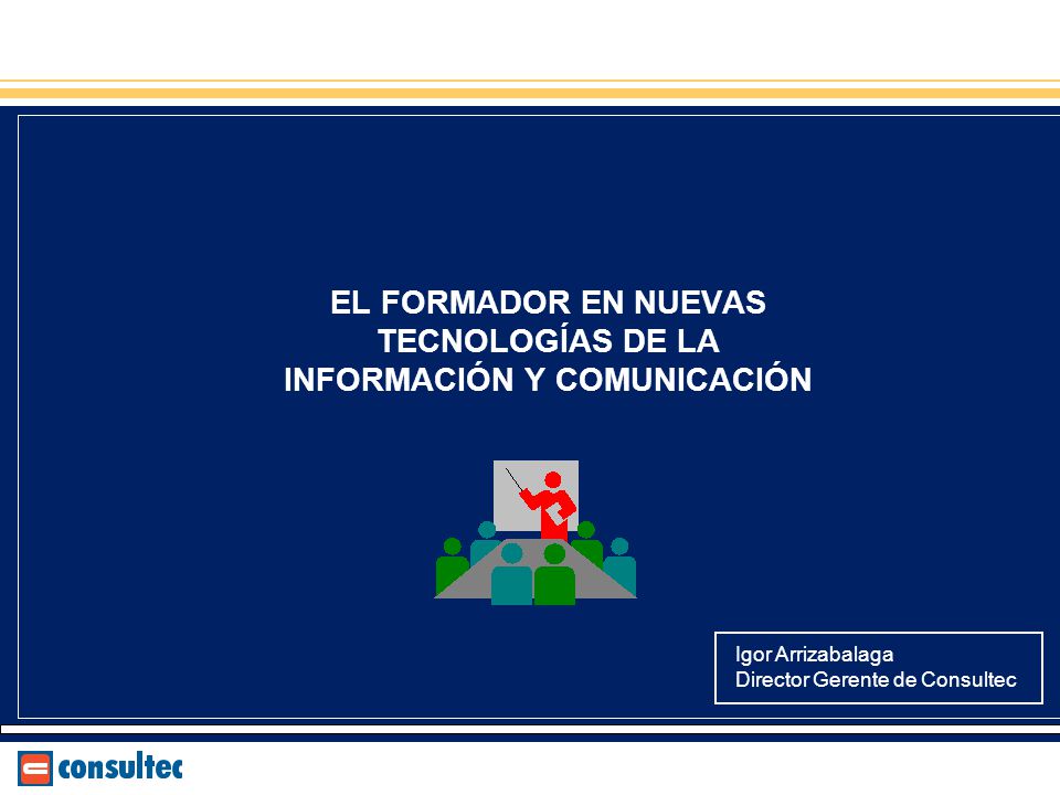 EL FORMADOR EN NUEVAS TECNOLOGÍAS DE LA INFORMACIÓN Y COMUNICACIÓN