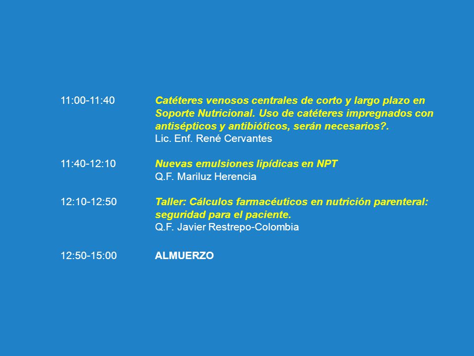 11:00-11:40 Catéteres venosos centrales de corto y largo plazo en