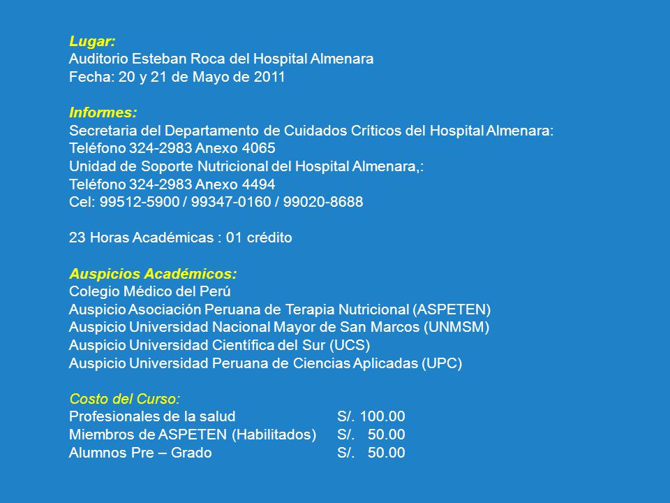 Lugar: Auditorio Esteban Roca del Hospital Almenara. Fecha: 20 y 21 de Mayo de Informes: