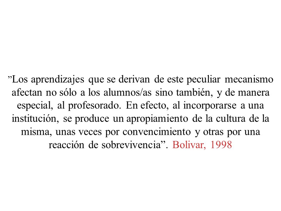 Los aprendizajes que se derivan de este peculiar mecanismo afectan no sólo a los alumnos/as sino también, y de manera especial, al profesorado.