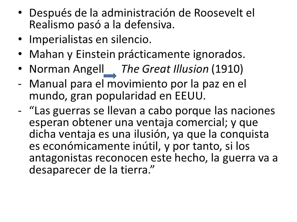 Después de la administración de Roosevelt el Realismo pasó a la defensiva.