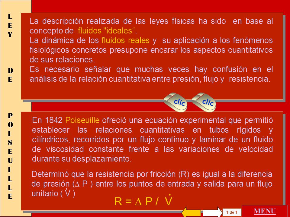 . . LEY DE POISEUILLE R = D P / V