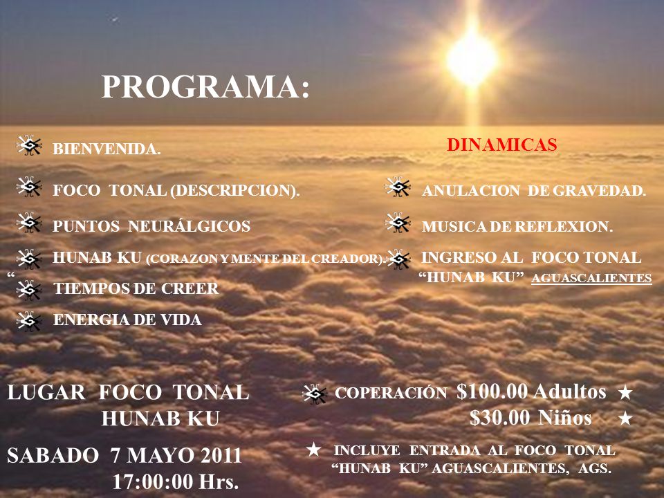 PROGRAMA : PROGRAMA: LUGAR FOCO TONAL HUNAB KU SABADO 7 MAYO 2011