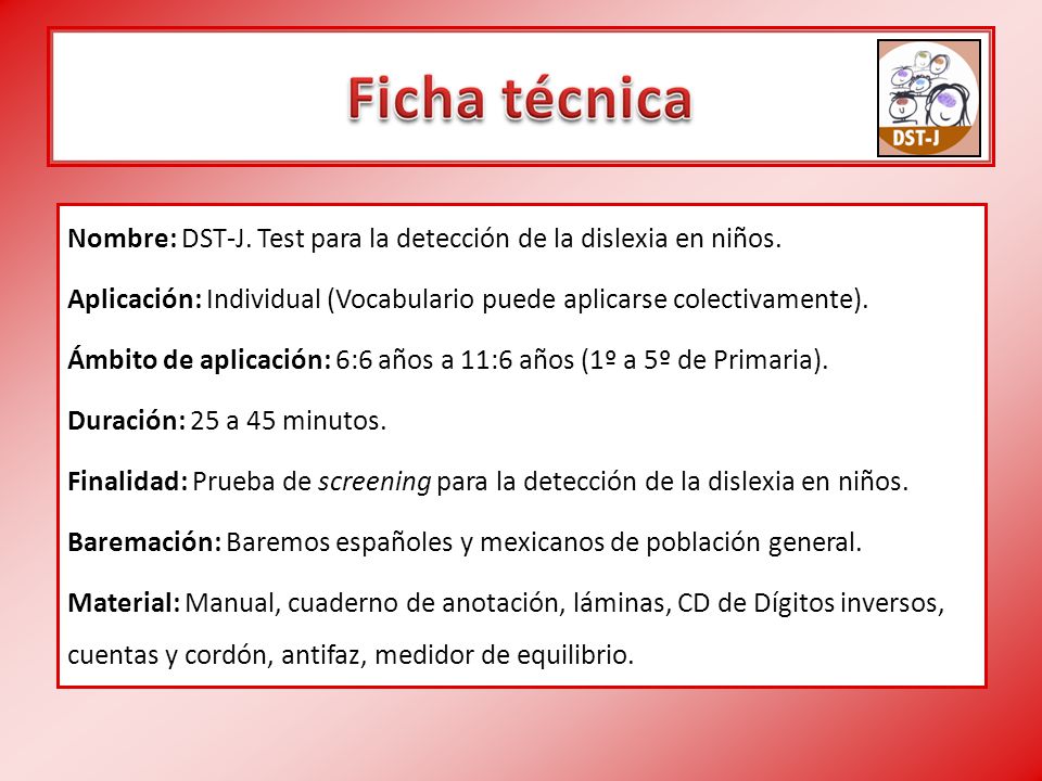 Nombre: DST-J. Test para la detección de la dislexia en niños.