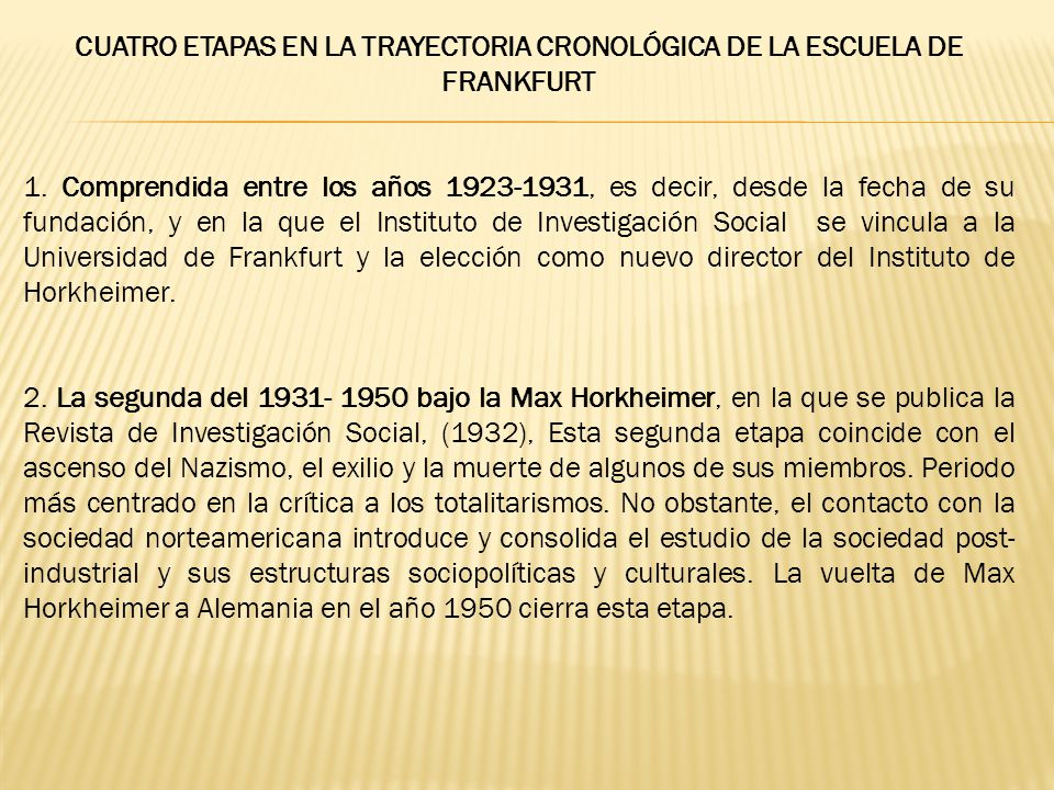 CUATRO ETAPAS EN LA TRAYECTORIA CRONOLÓGICA DE LA ESCUELA DE FRANKFURT