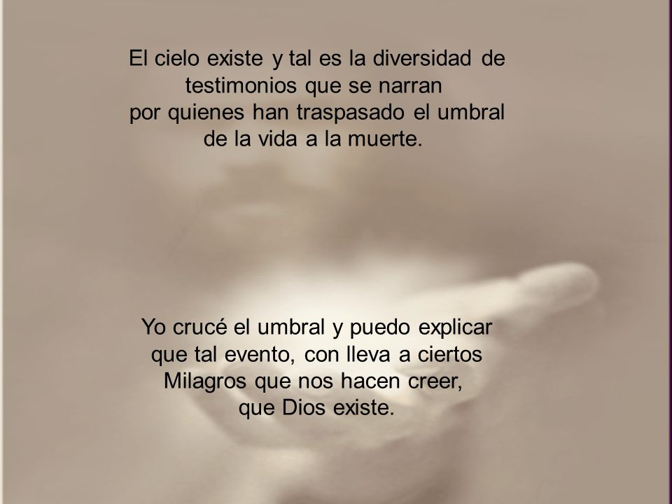 El cielo existe y tal es la diversidad de testimonios que se narran