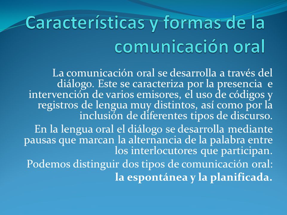 Características y formas de la comunicación oral