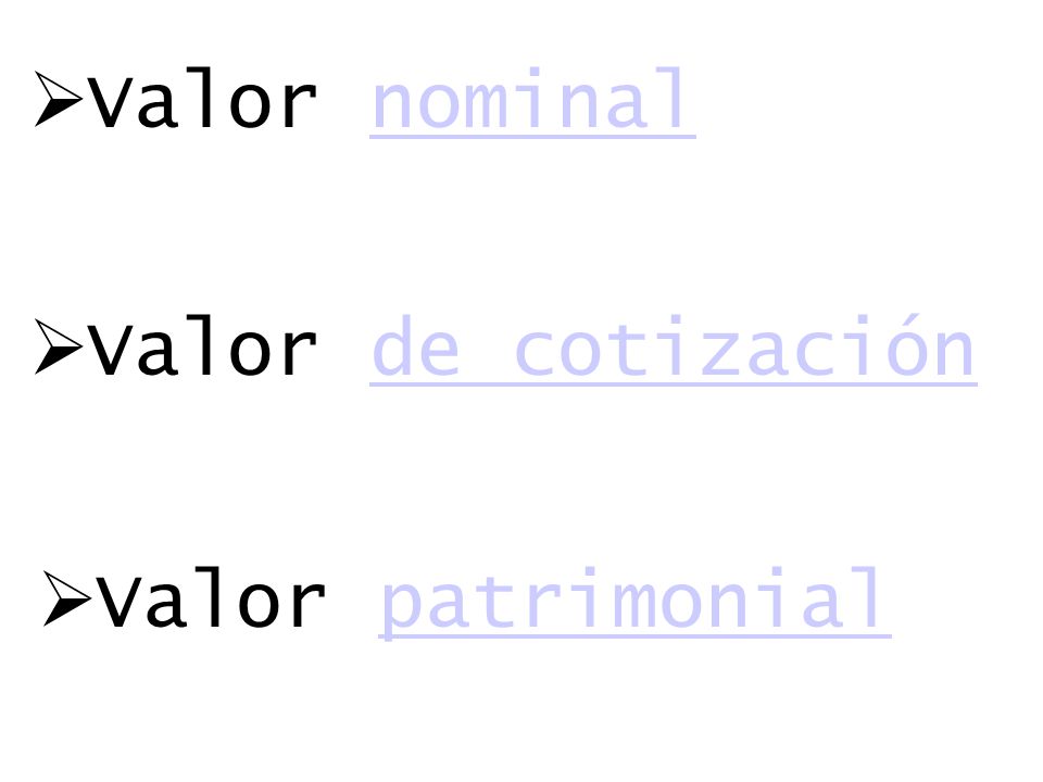 Valor nominal Valor de cotización Valor patrimonial