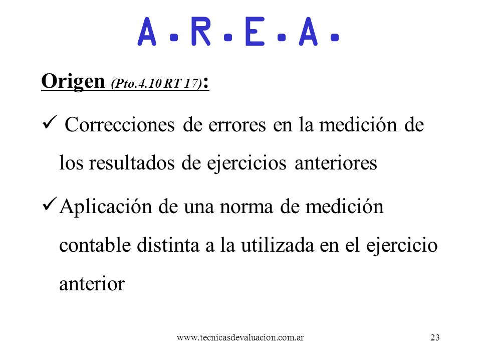 A.R.E.A. Origen (Pto.4.10 RT 17): Correcciones de errores en la medición de los resultados de ejercicios anteriores.