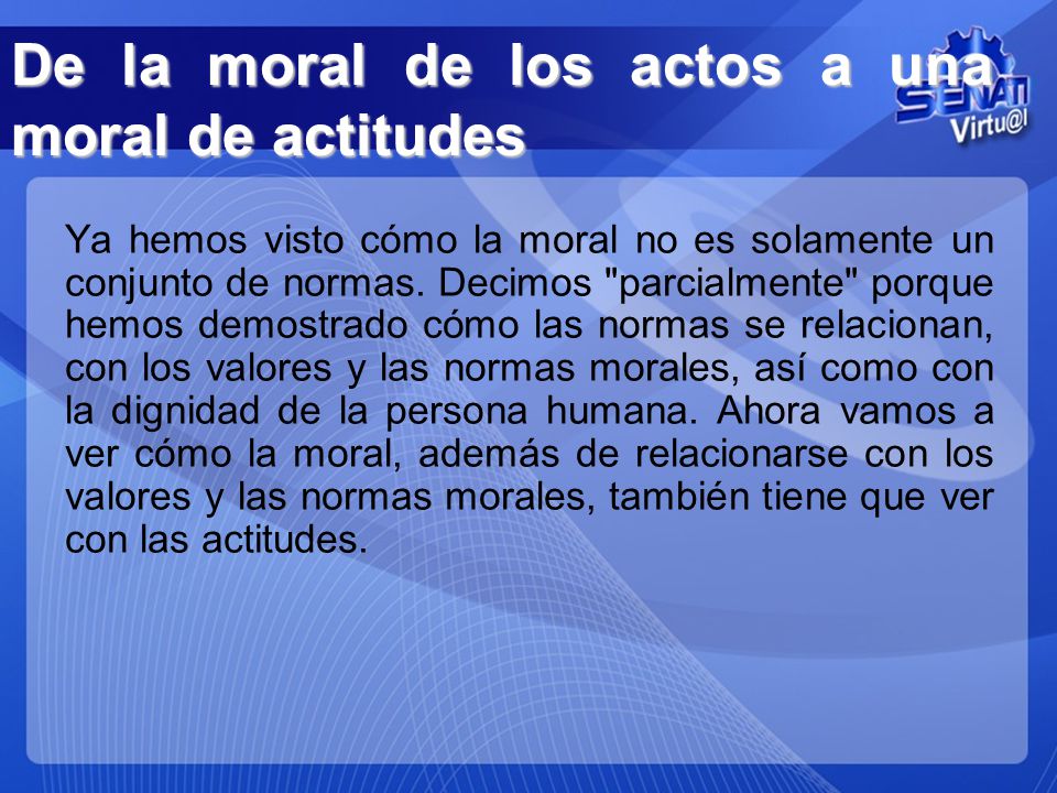 De la moral de los actos a una moral de actitudes