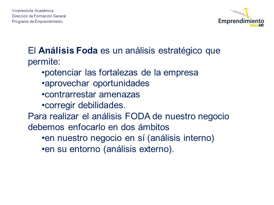 El Análisis Foda es un análisis estratégico que permite: