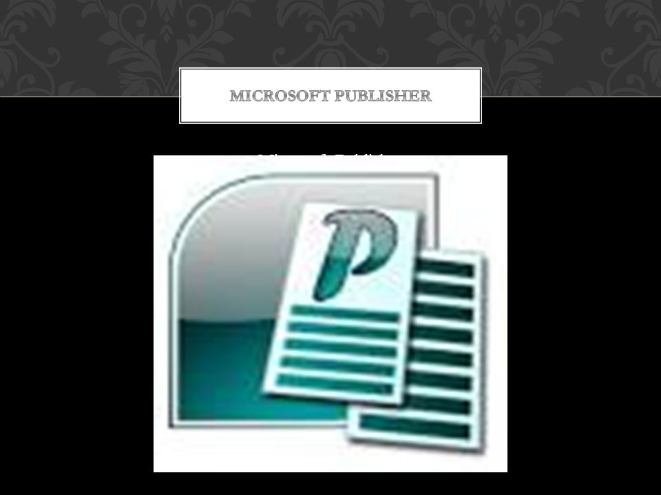 MICROSOFT PUBLISHER Microsoft Publisher