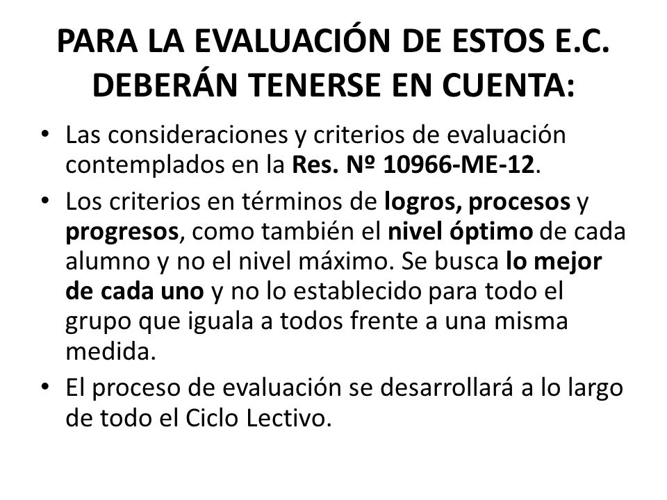 PARA LA EVALUACIÓN DE ESTOS E.C. DEBERÁN TENERSE EN CUENTA: