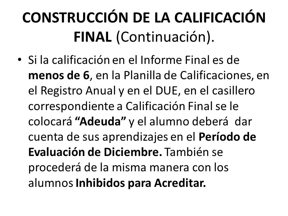 CONSTRUCCIÓN DE LA CALIFICACIÓN FINAL (Continuación).
