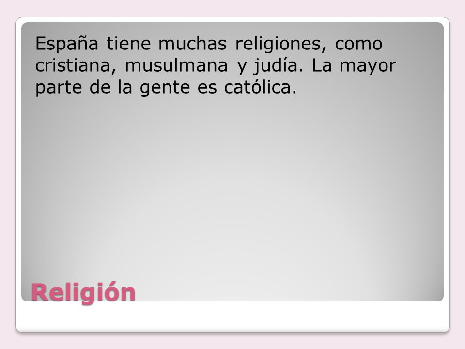 España tiene muchas religiones, como cristiana, musulmana y judía