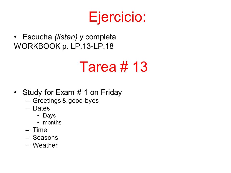 Ejercicio: Tarea # 13 Escucha (listen) y completa