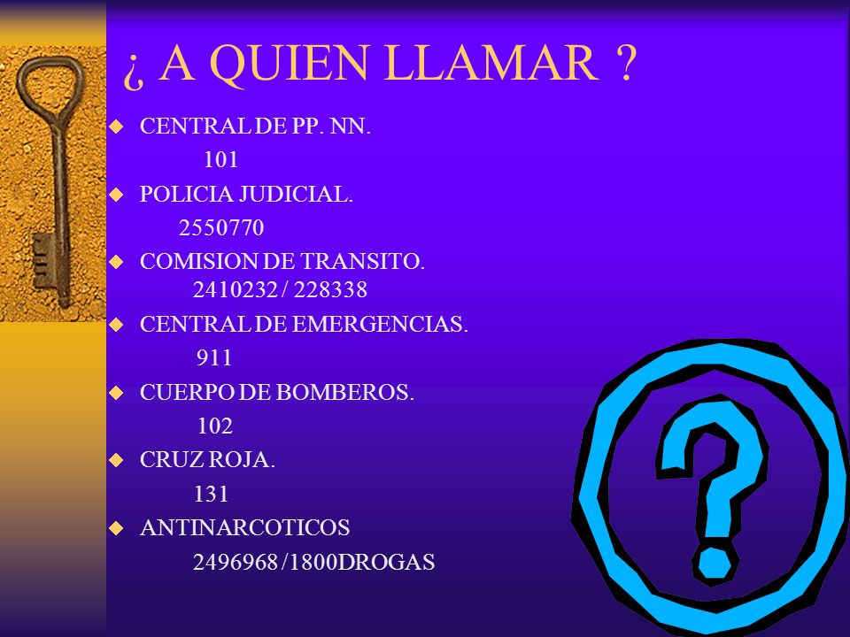 ¿ A QUIEN LLAMAR CENTRAL DE PP. NN. 101 POLICIA JUDICIAL