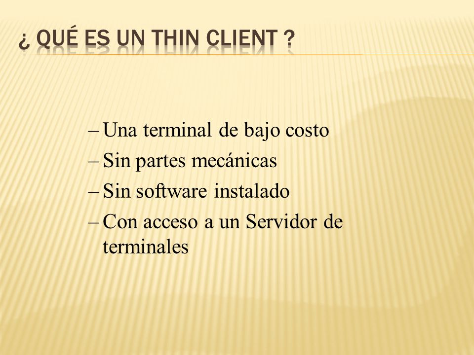 ¿ Qué es un Thin Client Una terminal de bajo costo