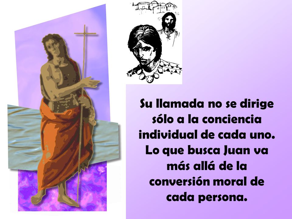 Su llamada no se dirige sólo a la conciencia individual de cada uno