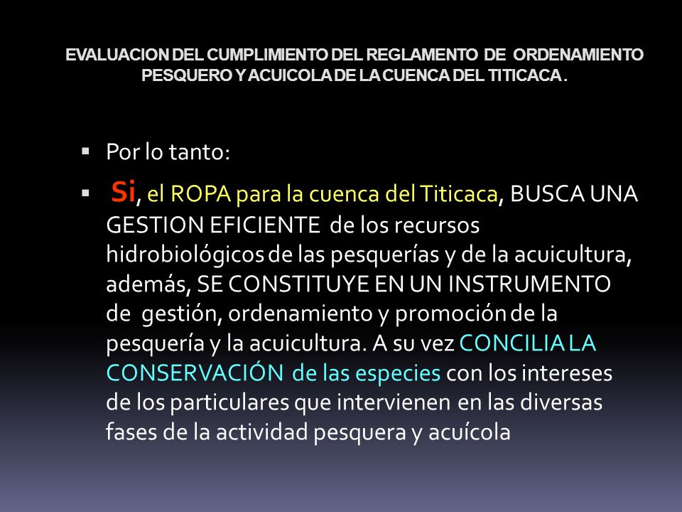 EVALUACION DEL CUMPLIMIENTO DEL REGLAMENTO DE ORDENAMIENTO PESQUERO Y ACUICOLA DE LA CUENCA DEL TITICACA .