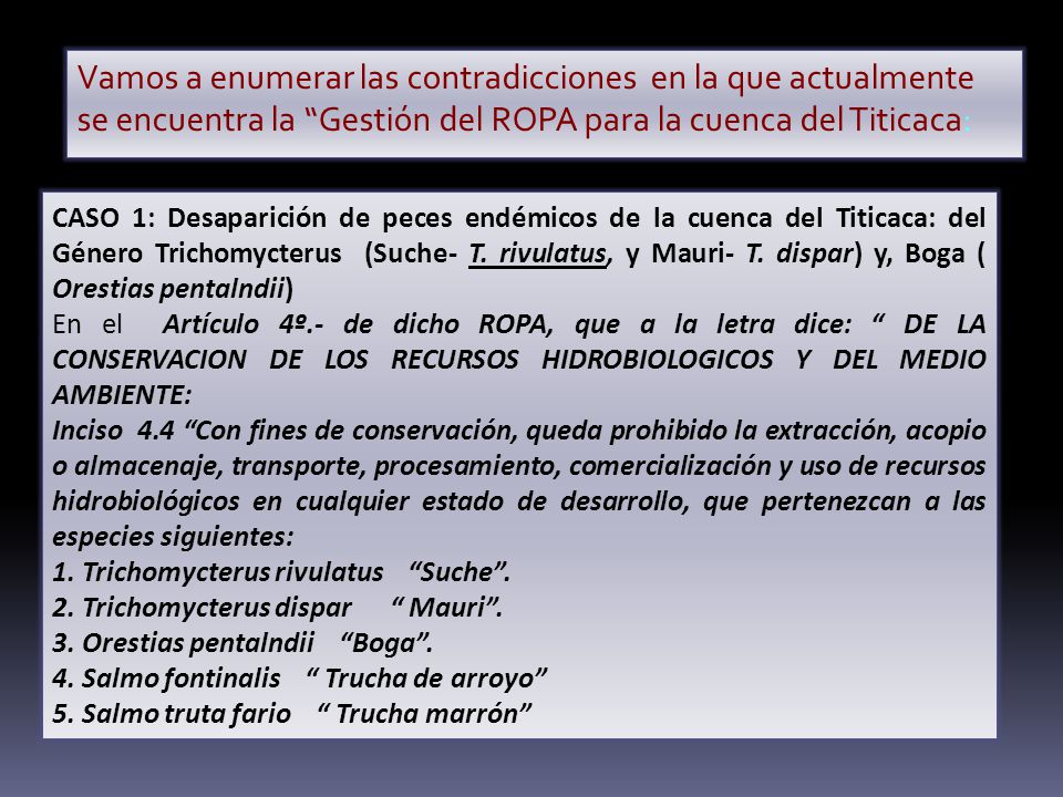 Vamos a enumerar las contradicciones en la que actualmente se encuentra la Gestión del ROPA para la cuenca del Titicaca: