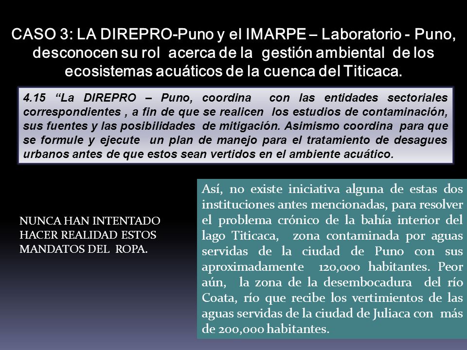 CASO 3: LA DIREPRO-Puno y el IMARPE – Laboratorio - Puno, desconocen su rol acerca de la gestión ambiental de los ecosistemas acuáticos de la cuenca del Titicaca.